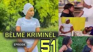 BÈLMÈ KRIMINÈL EPIZOD 51 ZOMBI A LAGE MINI SERI  NOUVO FEYTON 2024