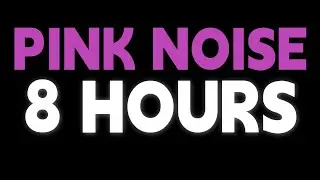 8 Hours Pink Noise for Deep Sleep 🌙 | Black Screen | No Loop