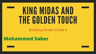 Reading Street Grade 5: King Midas and the Golden Touch