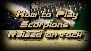 How to Play Scorpions - Raised on rock (Full Lesson) Как играть, Guitar lesson