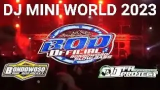 DJ MINI WORLD perform GONG 2000 By BONDOWOSO ONE DISCJOCKEY 2023