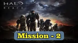 Halo: Reach Mission 02 Walkthrough (No Commentary) | Legendary Campaign Gameplay |  #HaloReach