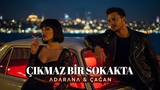 ΛDΛRΛNΛ & Çağan - Çıkmaz Bir Sokakta Aklımda Senle🔥