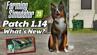Обзор патча 1.14 для FS25 &mdash; что нового? Отличия? Лучше/хуже? | Farming Simulator 25
