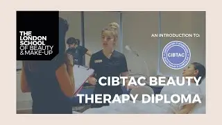 CIBTAC Beauty Therapy Diploma @ LSBM London