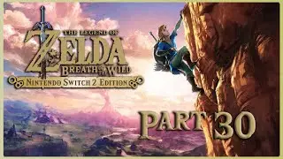Zelda BOTW #30 &ndash; Hebra-Berge erkunden & Turm aktivieren | 4K/60FPS Switch 2 [No Commentary]