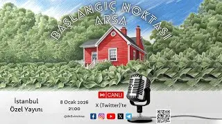 Başlangıç Noktası: Arsa | İstanbul Özel | X | 08.01.2026 - 21:00