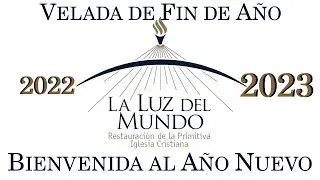 Velada de Fin de Año y Bienvenida al Año Nuevo (31Dic2022)