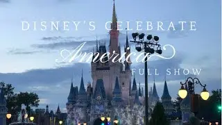 FULL SHOW: Disney's Celebrate America! A fourth of July fireworks spectacular at the Magic Kingdom
