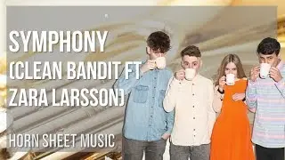 Horn Sheet Music: How to play Symphony by Clean Bandit ft Zara Larsson