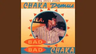 Bad Bad Chaka