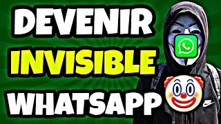Comment &ecirc;tre Invisible Sur WhatsApp Sans Application [2023]