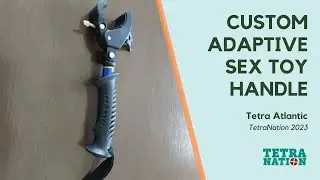 Adaptive Sex Toy Handle for Limited Grip | Custom Assistive Device by Tetra Society | Halifax