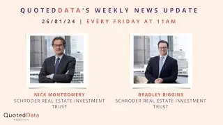Interview with Nick Montgomery & Bradley Biggins from Schroder Real Estate Investment Trust