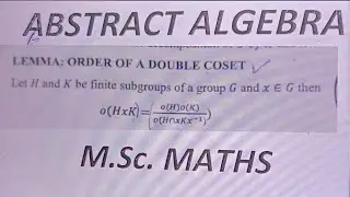 Episode 6 Lemma order of a double coset #theorem 6 #msc #abstract #algebra #yogeshwarsir #net #jrf