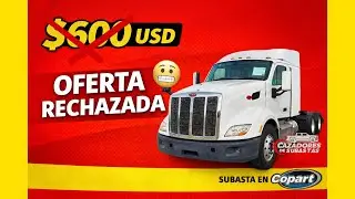 Ganaste una subasta y NO aceptaron tu oferta | Caso real en Copart - Peterbilt 579