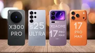 Iphone 17 promax vs Xiaomi 17 Pro Max vs Samsung S25 Ultra vs Vivo X300 Pro – Full  Comparison