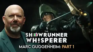 MARC GUGGENHEIM (Arrow, DC's Legends of Tomorrow) Part 1 | The Showrunner Whisperer Episode 08
