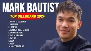 M a r k   B a u t i s t a  The Greatest OPM Tagalog Music Hits ~ Top Songs Collections