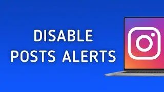 How to Disable Posts Notifications On Instagram On PC (New Update)