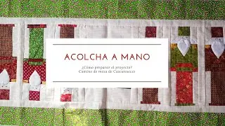 C&oacute;mo preparar Un proyecto para acolchar a mano.  Camino de mesa de los Cascanueces.