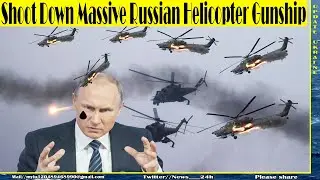 Putin shock! Ukrainian Soldiers Shoot Down Massive Russian Helicopter Gunship