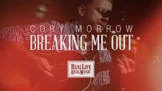 Cory Morrow - Breaking Me Out
