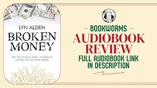 Broken Money Audiobook Review | Lyn Alden Audiobook