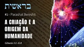 1. Parashat Bereshit (G&ecirc;nesis)