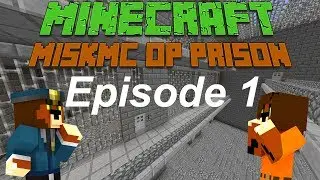 Kovu's MiskMC OP Prison Escape EP 1 IT HAS BEEN RELEASED AND I EXPLORE IT ALL