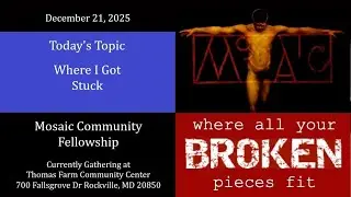 Mosaic Community Fellowship December 28, 2025: ... yet