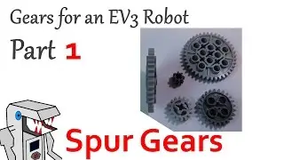 LEGO Gears for EV3 Robots Part 1: Spur Gears
