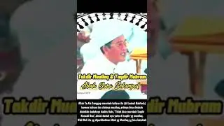 Takdir Muallaq dan Takdir Mubram (Abah Guru Sekumpul) #BerkatAbahGuruSekumpul