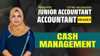 JUNIOR ACCOUNTANT 2025 | Management of Cash | Receivables & Inventory Management | KERALA PSC