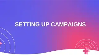 CPV Lab Pro -  Setting Up Campaigns