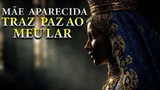 Mãe Aparecida, Restaura Minha Casa: Oração Pela Paz e Reconciliação Familiar