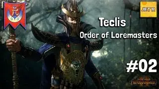 Teclis – Order of Loremasters – Total War: Warhammer 2 – Curse of the Vampire Coast – Part 2