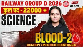 RRB Group D Science Classes 2026 | Blood Theory + Practice | Blood for RRB Group D | By Muskan Ma'am