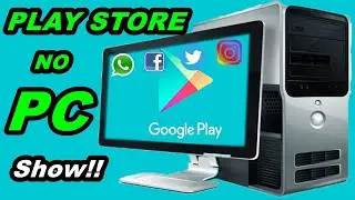 Como Baixar PLAY STORE PARA PC 2021 no Windows 7 ou acima sem erros!
