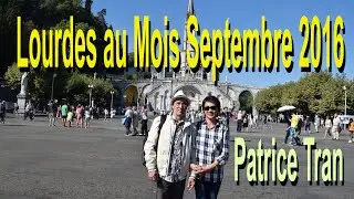 Lourdes au Mois Septembre 2016 (Patrice Tran)