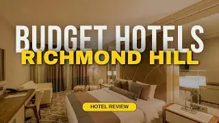 Best Budget Hotels in Richmond Hill | Cheap Hotels in Richmond Hill