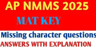 Ap nmms 2025 Missing character answers with explanation// Ap nmms MAT key with answers