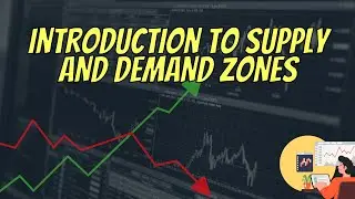 INTRODUCTION TO SUPPLY AND DEMAND ZONES [CRYPTO TRADING AND INVESTING]