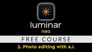 Free LUMINAR NEO COURSE: Master Editing with AI