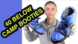 Forty Below Camp Booties - Best Glacier Camp Boots Ever?