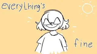 Everything's fine