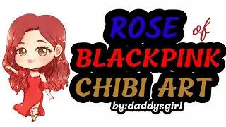 ROSE OF BLACKPINK CHIBI VERSION DRAWING by:daddysgirl#chibidrawing#rose#blackpink