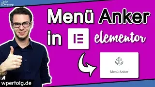 Men&uuml; Anker in Elementor (2026) | Simple Anleitung | Anker setzen, Anker auf andere Seite, im Men&uuml;...