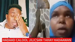 HADAAD CALOOL JILCANTAHAY HADAAWAN GABAR MAGAFE SI FOOL XUN U DHIBAATEYAY MAXKAMADA DAHIR ALASOW 