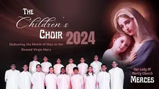 Children Choir -2024 - Marian Hymns ( Our lady of Mercy Church) Merces, Vasai